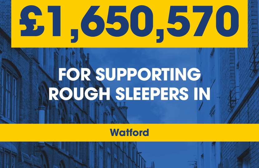 The MHCLG are providing £1.65 million in Watford & £513,000 in Three Rivers