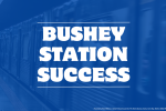 Bushey Station Success